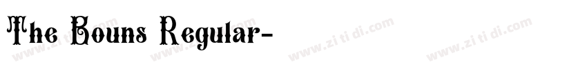 The Bouns Regular字体转换 The Bouns Regular字体转换